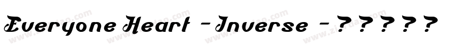 Everyone Heart-Inverse字体转换